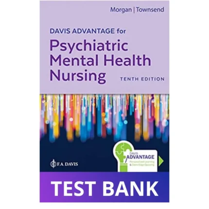 Test Bank for Psychiatric-Mental Health Nursing: Concepts of Care in Evidence-Based Practice, 10th Edition (Townsend)