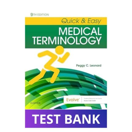 Test Bank for Quick & Easy Medical Terminology 9th Edition